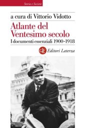 book Atlante del ventesimo secolo. I documenti essenziali. 1900-1918