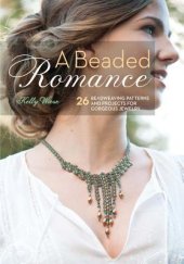 book A Beaded Romance: 26 Beadweaving Patterns and Projects for Gorgeous Jewelry