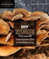 book DIY mushroom cultivation: growing mushrooms at home for food, medicine, and soil