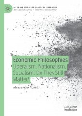 book Economic Philosophies: Liberalism, Nationalism, Socialism: Do They Still Matter?