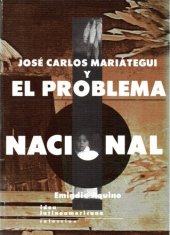 book José Carlos Mariátegui y el problema nacional