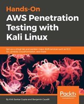 book Hands-On AWS Penetration Testing with Kali Linux: Set-up a virtual lab and pentest major AWS services such as EC2, S3, Lambda, CloudFormation, and more