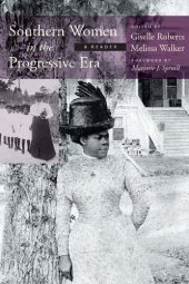 book Southern Women in the Progressive Era: A Reader