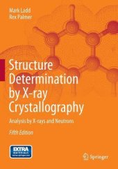 book Structure Determination by X-Ray Crystallography: Analysis by X-Rays and Neutrons