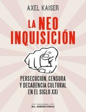 book La neo inquisición. Persecución, censura y decadencia cultural en el siglo XXI