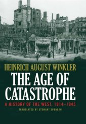 book The age of catastrophe: a history of the West, 1914-1945