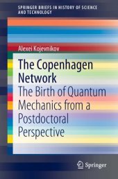 book The Copenhagen Network: The Birth of Quantum Mechanics from a Postdoctoral Perspective