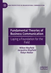 book Fundamental Theories of Business Communication: Laying a Foundation for the Field