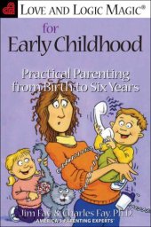 book Love and logic magic for early childhood: practical parenting from birth to six years