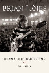 book Brian Jones: the making of the Rolling Stones