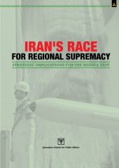 book Iran's race for regional supremacy strategic implications for the Middle East