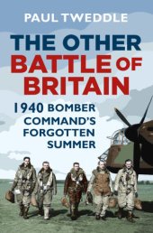 book The other Battle of Britain: 1940 Bomber Command's forgotten summer