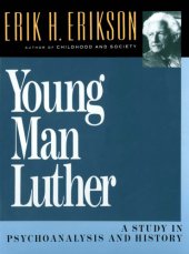 book Young man Luther: a study in psychoanalysis and history