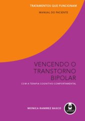 book Vencendo o transtorno bipolar com a terapia cognitivo-comportamental: manual do paciente