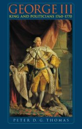 book George III: king and politicians, 1760-1770