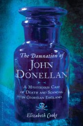 book The damnation of John Donellan: a mysterious case of death & scandal in Georgian England