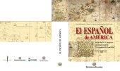 book El español de América. Actas del VI Congreso Internacional de "El español de América" (Tordesillas, Valladolid, 25-29 de octubre 2005)