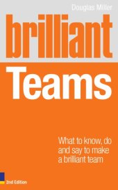 book Brilliant teams :what to know, do and say to make a brilliant team