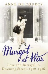 book Margot at War: Love and Betrayal in Downing Street, 1912-1916