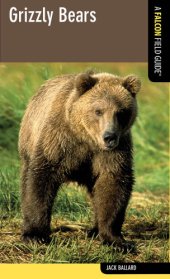 book Grizzly Bears: A Falcon Field Guide