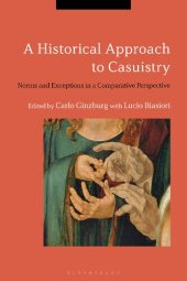 book A Historical Approach to Casuistry: Norms and Exceptions in a Comparative Perspective