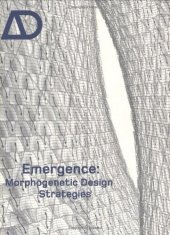 book Emergence: Morphogenetic Design Strategies