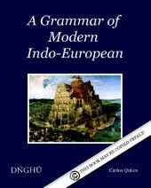 book A Grammar Of Modern Indo-European: Language & Culture, Writing System & Phonology, Morphology And Syntax 