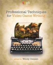 book Professional Techniques for Video Game Writing