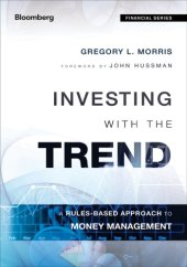 book Investing with the trend: a rules-based approach to money management