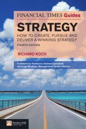 book The Financial Times guide to strategy: how to create, pursue and deliver a winning strategy