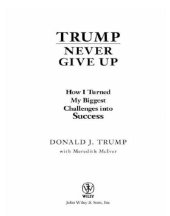 book Trump never give up: how I turned my biggest challenges into success