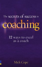 book The secrets of success in coaching: 12 ways to excel as a coach