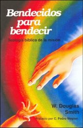 book Bendecidos para bendecir. Teología bíblica de la misión