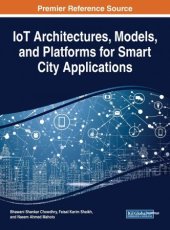 book IoT Architectures, Models, and Platforms for Smart City Applications