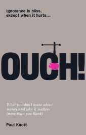 book Ouch!: ignorance is bliss, except when it hurts