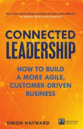 book Connected leadership how to build a more agile, customer-driven business