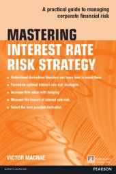 book Mastering interest rate risk strategy: a practical guide to managing corporate financial risk