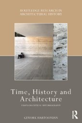 book Time, history and architecture : essays on critical historiography