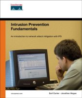 book Intrusion prevention fundamentals: [an introduction to network attack mitigation with IPS]