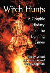 book Witch hunts: a graphic history of the burning times