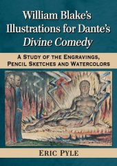 book William Blake's illustrations for Dante's Divine Comedy: a study of the engravings, pencil sketches and watercolors