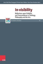 book In-visibility: Reflections upon Visibility and Transcendence in Theology, Philosophy and the Arts