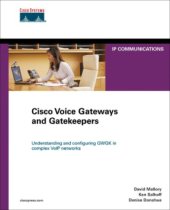 book Cisco voice gateways and gatekeepers [understanding and configuring GW/GK in complex VoIP networks]