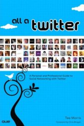 book All a twitter: a personal and professional guide to social networking with Twitter