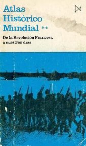 book Atlas histórico mundial. De la Revolución francesa a nuestros días