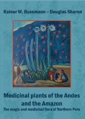 book Medicinal plants of the Andes and the Amazon. The magic and medicinal flora of Northern Peru