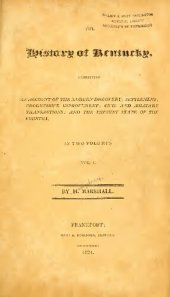 book The History of Kentucky: Exhibiting an Account of the Modern Discovery ; Settlement ; Progressive Improvement ; Civil and Military Transactions ; and the Present State of the Country