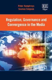 book Regulation, Governance and Convergence in the Media