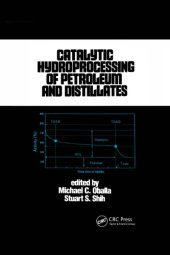 book Catalytic hydroprocessing of petroleum and distillates: based on the proceedings of the AIChE spring national meeting, Houston, Texas March 28 - April 1, 1993