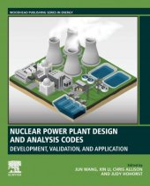 book Nuclear Power Plant Design and Analysis Codes: Development, Validation, and Application